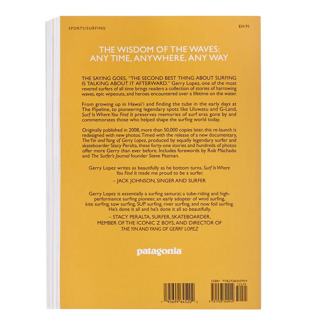 Surf Is Where You Find It: The Wisdom of the Waves: Any Time, Anywhere, Any Way (Paperback Book) | Patagonia us